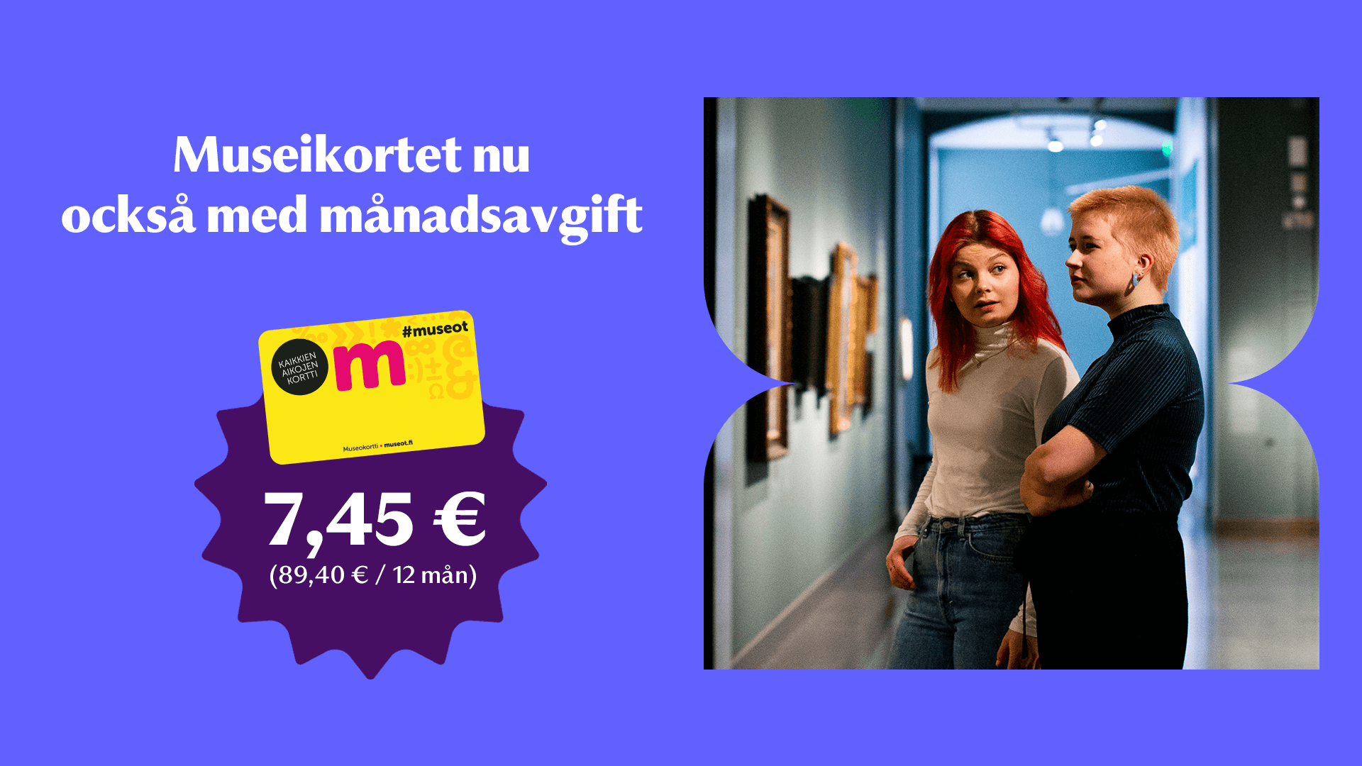 Museikortet ger dig upplevelser i ett helt år – nu också med månadsbetalning!