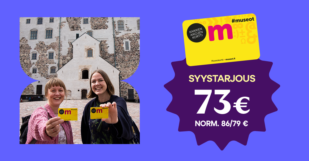 VIELÄ EHDIT: jatka Museokorttisi voimassaoloa alehintaan!